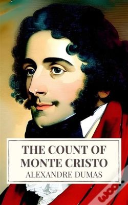 The Count of Monte Cristo: Un Viaje Através del Tiempo y la Venganza!